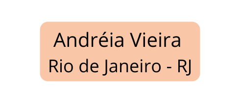 Andréia Vieira Rio de Janeiro RJ