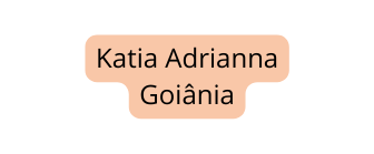 Katia Adrianna Goiânia