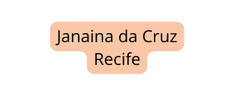 Janaina da Cruz Recife