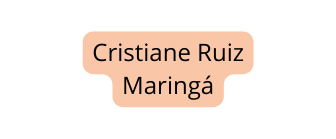 Cristiane Ruiz Maringá