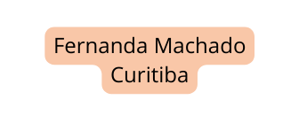 Fernanda Machado Curitiba