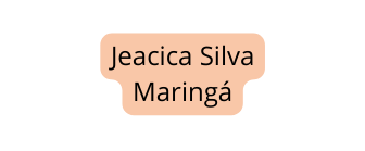 Jeacica Silva Maringá